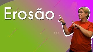 "Erosão" escrito sobre fundo colorido ao lado da imagem da professora